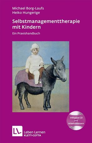 Selbstmanagementtherapie mit Kindern von Borg-Laufs,  Michael, Hungerige,  Heiko