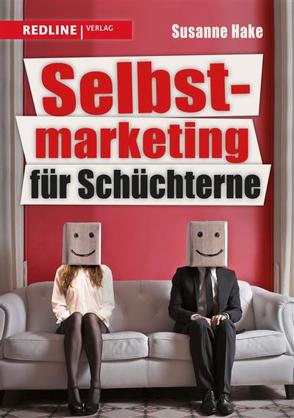 Selbstmarketing für Schüchterne von Hake,  Susanne