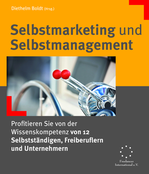 Selbstmarketing und Selbstmanagement von Boldt,  Diethelm