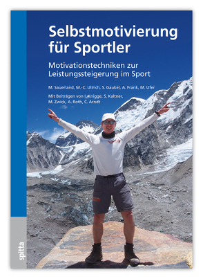 Selbstmotivierung für Sportler von Frank,  Alexandra, Gaukel,  Sonja, Sauerland,  Martin, Ufer,  Michele, Ullrich,  Marie-Christine