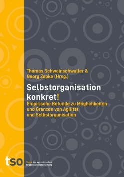 Selbstorganisation konkret! von Alexa,  Andrea, Benetka,  Gerhard, Dambauer,  Mario, Goutrié,  Claud A., Hauser,  Christian, Kreisel,  Klaus, Morgenbesser,  Petra, Nowak,  Sandra, Scherrer,  Elisabeth, Schweinschwaller,  Thomas, Weißensteiner,  Gernot, Zepke,  Georg