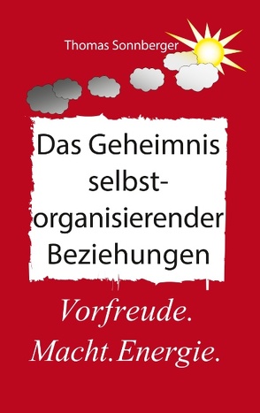 Selbstorganisierende Beziehungen von e.V.,  Wela, Sonnberger,  Thomas