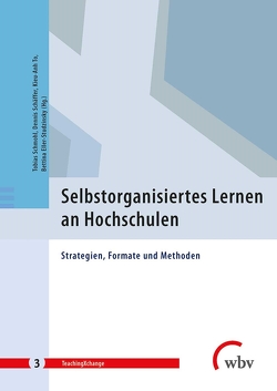 Selbstorganisiertes Lernen an Hochschulen von Eller-Studzinsky,  Bettina, Schäffer,  Dennis, Schmohl,  Tobias, To,  Kieu-Anh