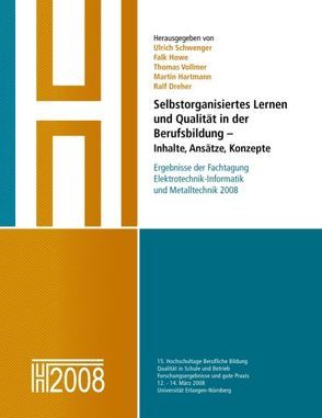 Selbstorganisiertes Lernen und Qualität in der Berufsbildung – Inhalte, Ansätze, Konzepte von Hartmann,  Martin, Howe,  Falk, Schwenger,  Ulrich, Vollmer,  Thomas