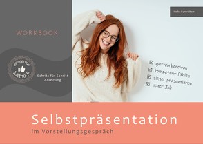 Selbstpräsentation im Vorstellungsgespräch von Schweitzer,  Heike