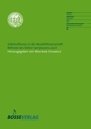 Selbstreflexion in der Musik/Wissenschaft von Blumröder,  Christoph von, Mendívil,  Julio, Steinbeck,  Wolfram