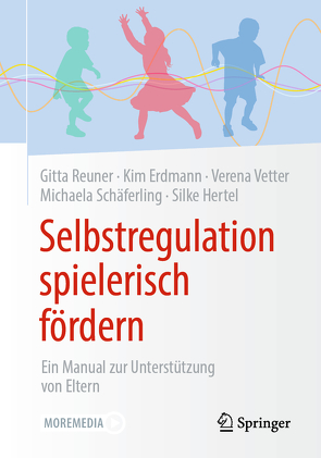 Selbstregulation spielerisch fördern von Erdmann,  Kim Angeles, Hertel,  Silke, Reuner,  Gitta, Schäferling,  Michaela, Vetter,  Verena