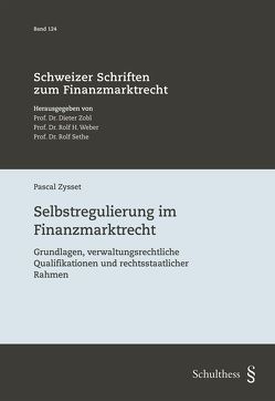 Selbstregulierung im Finanzmarktrecht von Zysset,  Pascal