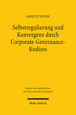 Selbstregulierung und Konvergenz durch Corporate-Governance-Kodizes von Petow,  Annette