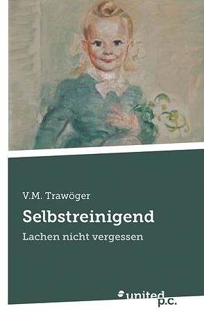 Selbstreinigend von Trawöger,  V.M.