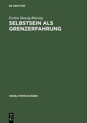 Selbstsein als Grenzerfahrung von Hanzig-Bätzing,  Evelyn