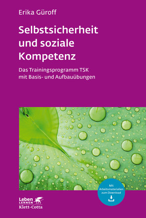 Selbstsicherheit und soziale Kompetenz (Leben Lernen, Bd. 284) von Güroff,  Erika