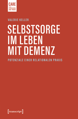 Selbstsorge im Leben mit Demenz von Keller,  Valerie