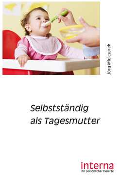 Selbstständig als Tagesmutter von Mielczarek,  Jörg