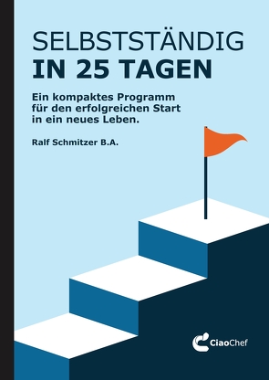 Selbstständig in 25 Tagen von Schmitzer,  Ralf