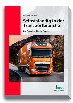 Selbstständig in der Transportbranche von Wäscher,  Dagmar