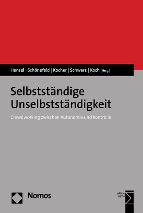 Selbstständige Unselbstständigkeit von Hensel,  Isabell, Koch,  Jochen, Kocher,  Eva, Schönefeld,  Daniel, Schwarz,  Anna