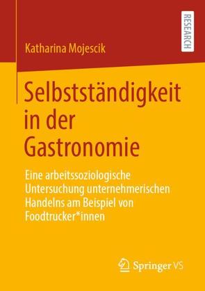 Selbstständigkeit in der Gastronomie von Mojescik,  Katharina