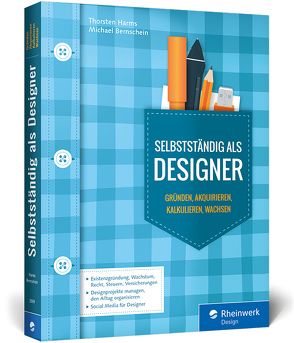 Selbstständig als Designer von Bernschein,  Michael, Harms,  Thorsten