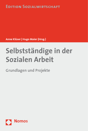 Selbstständige in der Sozialen Arbeit von Klüser,  Anne, Maier,  Hugo