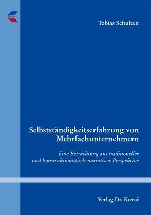 Selbstständigkeitserfahrung von Mehrfachunternehmern von Schulten,  Tobias