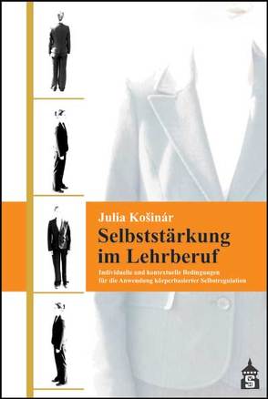 Selbststärkung im Lehrberuf von Košinár,  Julia