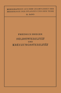 Selbststerilität und Kreuzungssterilität im Pflanzenreich und Tierreich von Brieger,  Friedrich