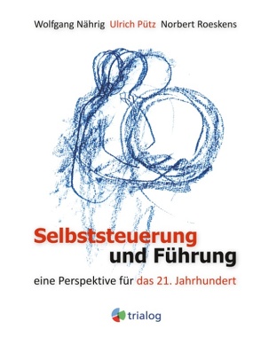 Selbststeuerung und Führung von Nährig,  Wolfgang, Pütz,  Ulrich