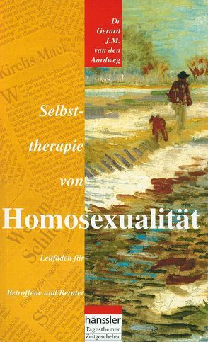 Selbsttherapie von Homosexualität von Aardweg,  Gerard J van den