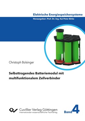 Selbsttragendes Batteriemodul mit multifunktionalem Zellverbinder von Bolsinger,  Christoph