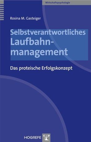 Selbstverantwortliches Laufbahnmanagement von Gasteiger,  Rosina M