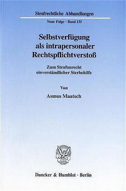 Selbstverfügung als intrapersonaler Rechtspflichtverstoß. von Maatsch,  Asmus