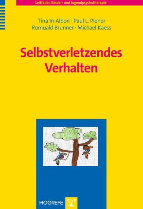 Selbstverletzendes Verhalten von Brunner,  Romuald, In-Albon,  Tina, Kaess,  Michael, Plener,  Paul L.