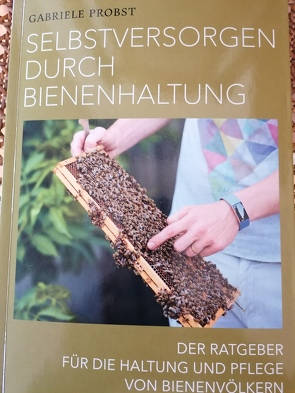 Selbstversorgen durch Bienenhaltung von Probst,  Gabriele,  Dr.