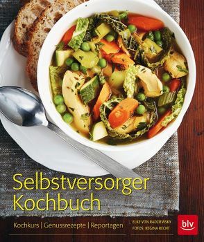 Selbstversorger-Kochbuch von von Radziewsky,  Elke