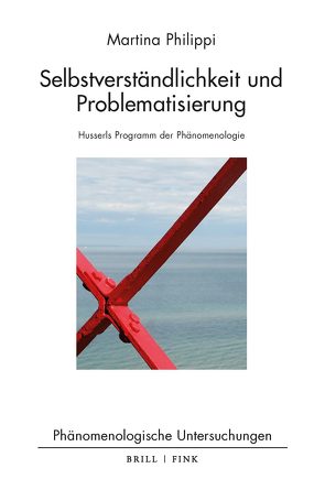 Selbstverständlichkeit und Problematisierung von Philippi,  Martina