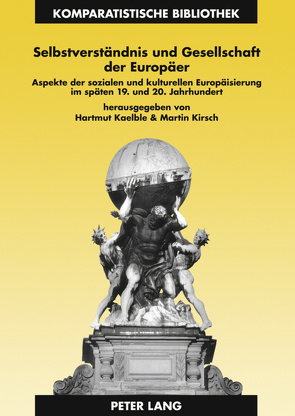 Selbstverständnis und Gesellschaft der Europäer von Kaelble,  Hartmut, Kirsch,  Martin