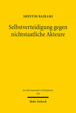 Selbstverteidigung gegen nichtstaatliche Akteure von Bajrami,  Shpetim