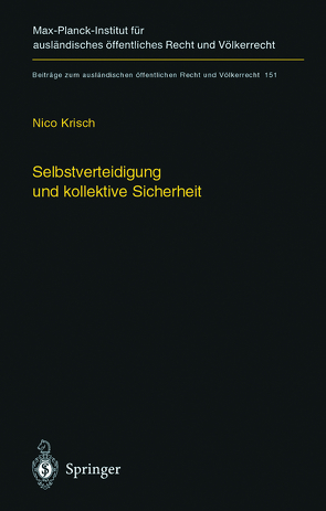 Selbstverteidigung und kollektive Sicherheit von Krisch,  Nico