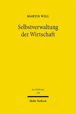 Selbstverwaltung der Wirtschaft von Will,  Martin