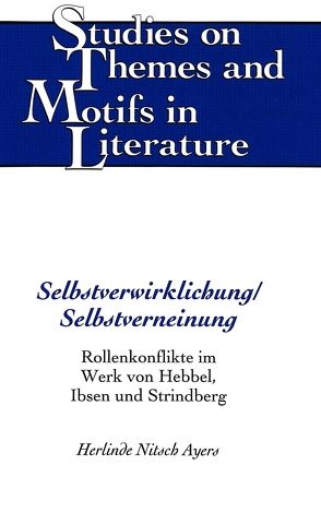 Selbstverwirklichung/Selbstverneinung von Ayers,  Herlinde Nitsch