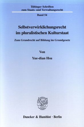 Selbstverwirklichungsrecht im pluralistischen Kulturstaat. von Hsu,  Yue-dian