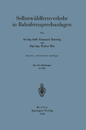 Selbstwählfernverkehr in Bahnfernsprechanlagen von Hettwig,  Ernst, Mai,  Walter