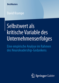 Selbstwert als kritische Variable des Unternehmenserfolges von Krampe,  David