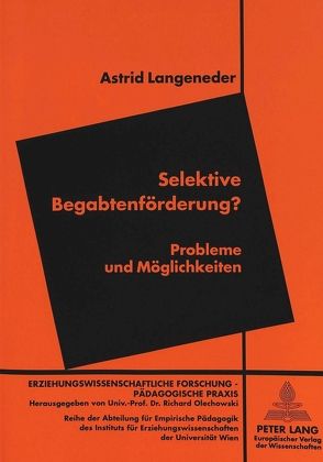 Selektive Begabtenförderung? von Rauch-Langeneder,  Astrid