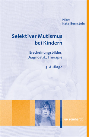 Selektiver Mutismus bei Kindern von Katz-Bernstein,  Nitza