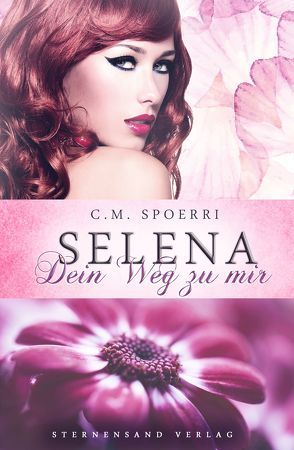 Selena: Dein Weg zu mir von C. M.,  Spoerri