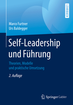 Self-Leadership und Führung von Baldegger,  Urs, Furtner,  Marco