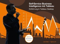 Self-Service Business Intelligence mit Tableau von Jen,  Agnes, Oest,  Lars