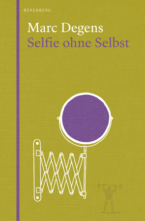 Selfie ohne Selbst von Degens,  Marc